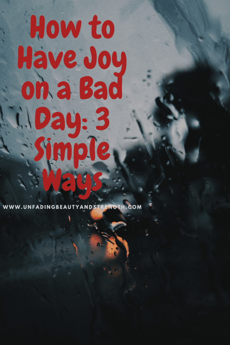 How to Have Joy on a Bad Day: 3 Simple Ways