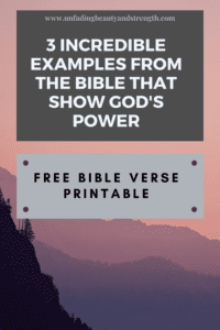 Examples from the Bible that show Gods Power